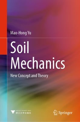 Soil Mechanics: New Concept and Theory by Yu, Mao-Hong