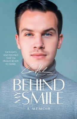 Behind My Smile: A Memoir by Hendron, Cavan