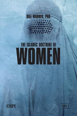 The Islamic Doctrine of Women by Warner, Bill