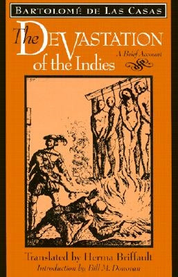 The Devastation of the Indies: A Brief Account by de Las Casas, Bartolomé