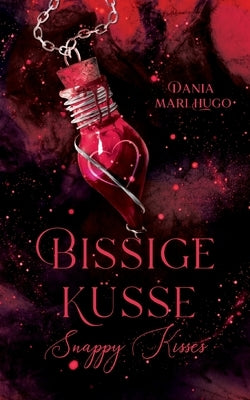 Bissige Küsse: Snappy Kisses - Band 1 by Hugo, Dania Mari