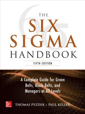 The Six SIGMA Handbook, 5e by Keller, Paul