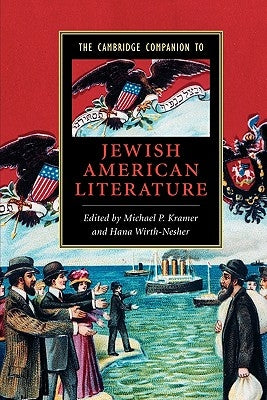 The Cambridge Companion to Jewish American Literature by Kramer, Michael
