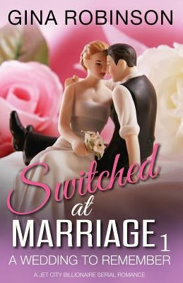 A Wedding to Remember by Robinson, Gina
