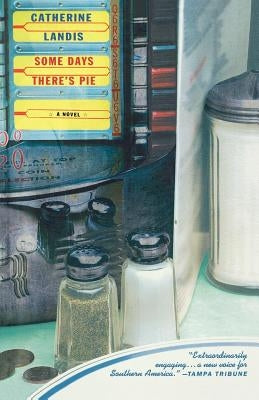 Some Days There's Pie by Landis, Catherine