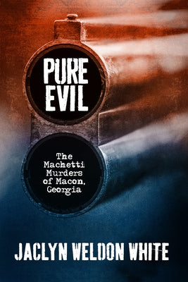 Pure Evil by White, Jaclyn