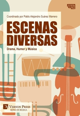 Escenas Diversas: Drama, Humor y Música by Suárez Marrero, Pablo Alejandro