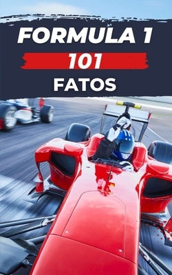 Formula 1 - 101 Fatos: livro f1 by Brothers, VC