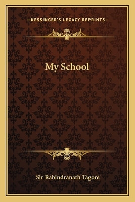 My School by Tagore, Rabindranath