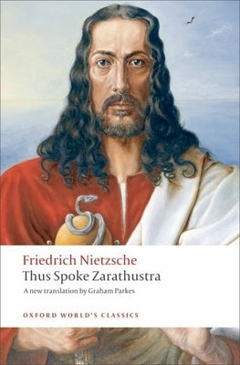 Thus Spoke Zarathustra: A Book for Everyone and Nobody by Nietzsche, Friedrich Wilhelm