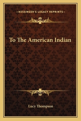 To the American Indian by Thompson, Lucy