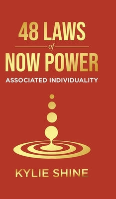 48 Laws Of Now Power: Associated Individuality by Shine, Kylie