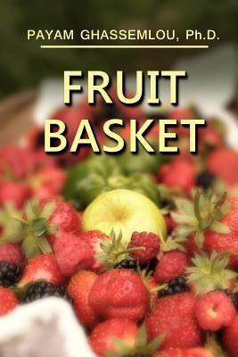 Fruit Basket by Ghassemlou, Payam