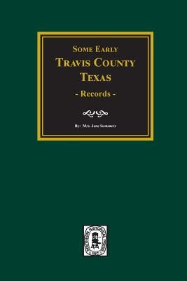 Early Travis County, Texas Records by Summer, Jane
