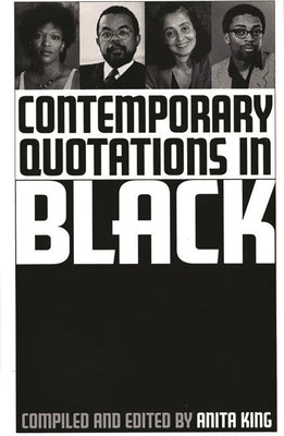 Contemporary Quotations in Black by King, Anita