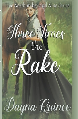 Three Times The Rake by Quince, Dayna