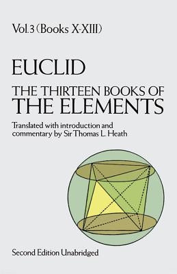 The Thirteen Books of the Elements, Vol. 3, 3 by Euclid