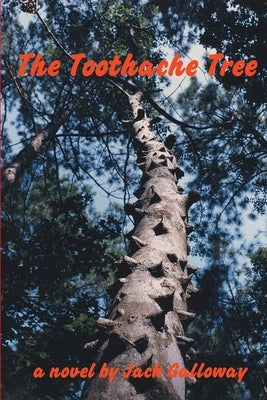 The Toothache Tree by Galloway, Jack