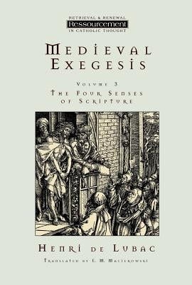 The Four Senses of Scripture by De Lubac, Henri
