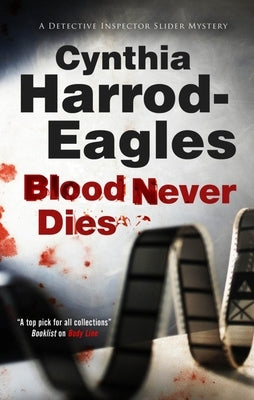 Blood Never Dies: A Bill Slider British Police Procedural by Harrod-Eagles, Cynthia