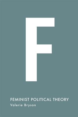 Feminist Political Theory by Bryson, Valerie