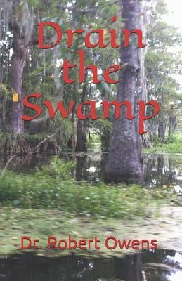 Drain The Swamp by Owens, Robert
