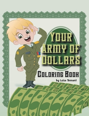 Your Army Of Dollars Coloring Book by Tennant, Luisa