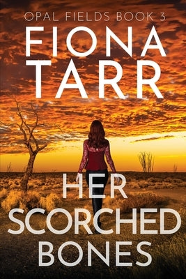 Her Scorched Bones by Tarr, Fiona