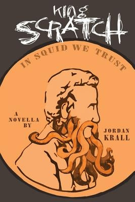 King Scratch by Krall, Jordan