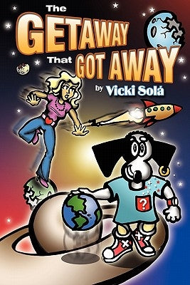 The Getaway That Got Away by Sol, Vicki