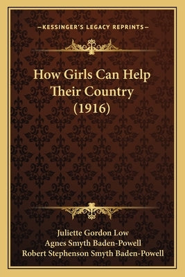 How Girls Can Help Their Country (1916) by Low, Juliette Gordon