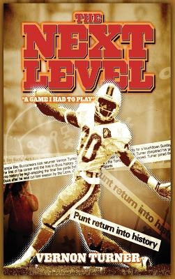The Next Level: A Game I Had to Play! (Hardcover) by Turner, Vernon M.