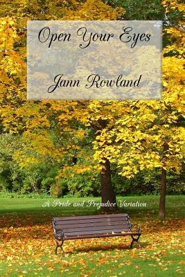Open Your Eyes by Rowland, Jann M.