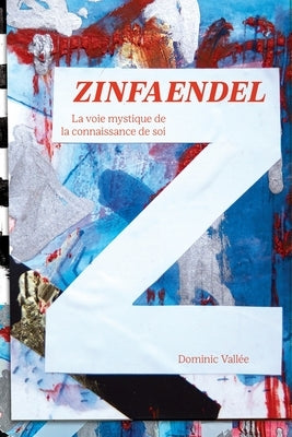 Zinfaendel: La voie mystique de la connaissance de soi by Vallée, Dominic