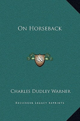 On Horseback by Warner, Charles Dudley