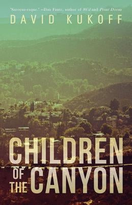 Children of the Canyon by Kukoff, David