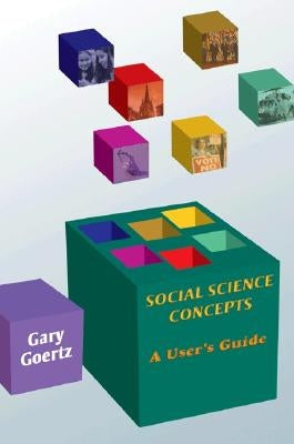 Social Science Concepts: A User's Guide by Goertz, Gary