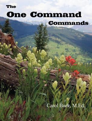 The One Command Commands by Burk, Carol