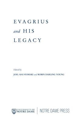 Evagrius and His Legacy by Kalvesmaki, Joel