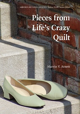 Pieces from Life's Crazy Quilt by Arnett, Marvin V.