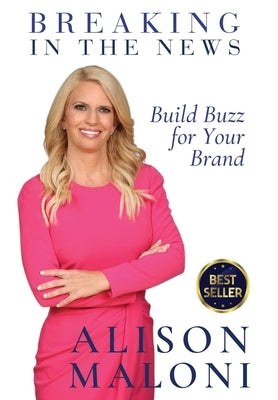 Breaking in the News by Maloni, Alison