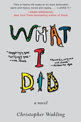 What I Did by Wakling, Christopher