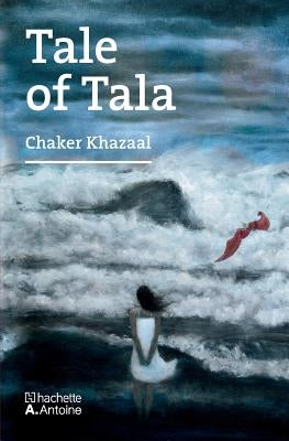 Tale of Tala by Khazaal, Chaker