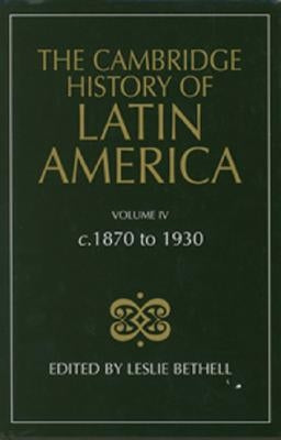 The Cambridge History of Latin America by Bethell, Leslie