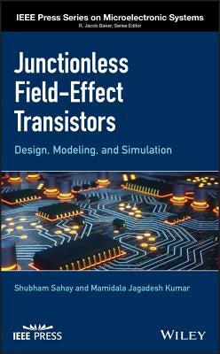 Junctionless Field-Effect Transistors by Sahay, Shubham