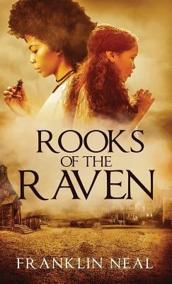 Rooks of the Raven by Neal, Franklin