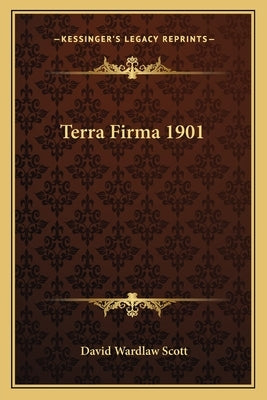 Terra Firma 1901 by Scott, David Wardlaw