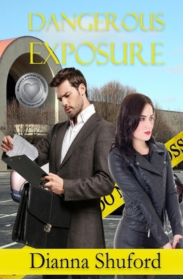 Dangerous Exposure by Shuford, Dianna