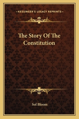 The Story Of The Constitution by Bloom, Sol