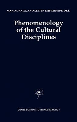 Phenomenology of the Cultural Disciplines by Daniel, Mano